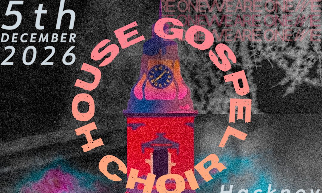 House Gospel Choir Announce London Show at Hackney Church
